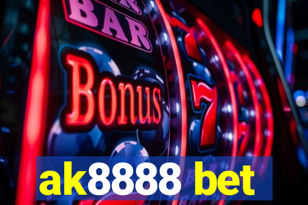 ak8888 bet