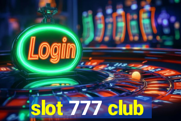 slot 777 club