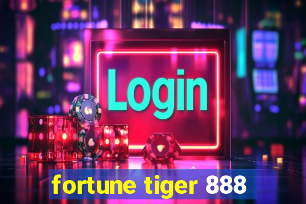 fortune tiger 888