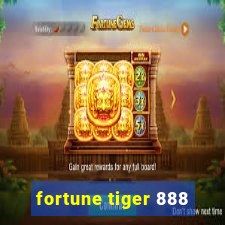 fortune tiger 888