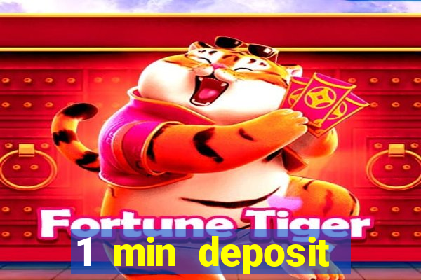 1 min deposit online casino