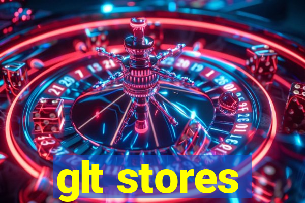 glt stores