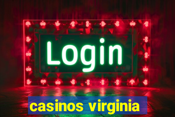 casinos virginia