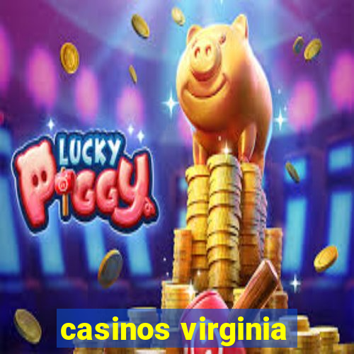 casinos virginia