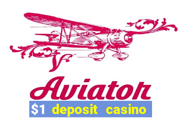 $1 deposit casino mega moolah