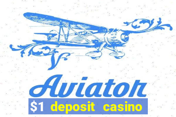 $1 deposit casino mega moolah