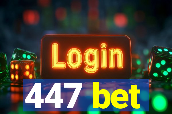 447 bet