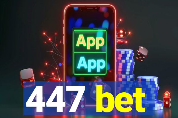 447 bet