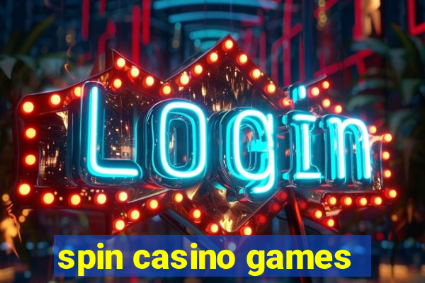 spin casino games