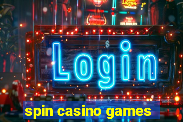 spin casino games