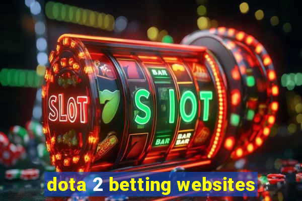 dota 2 betting websites