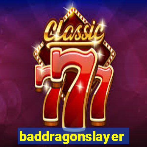 baddragonslayer