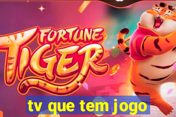 tv que tem jogo