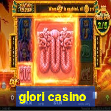 glori casino