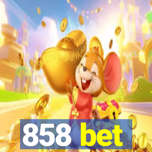 858 bet