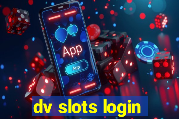 dv slots login