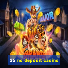 $5 no deposit casino