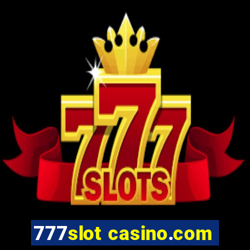 777slot casino.com