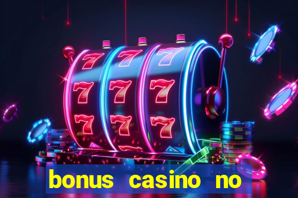 bonus casino no deposit 2024