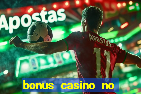 bonus casino no deposit 2024