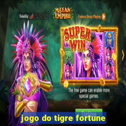 jogo do tigre fortune