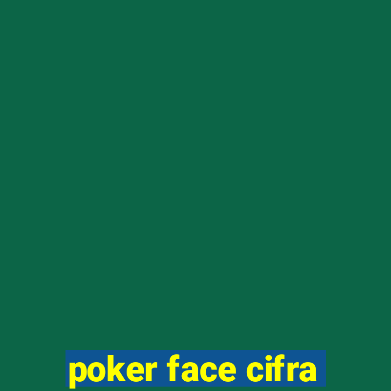 poker face cifra