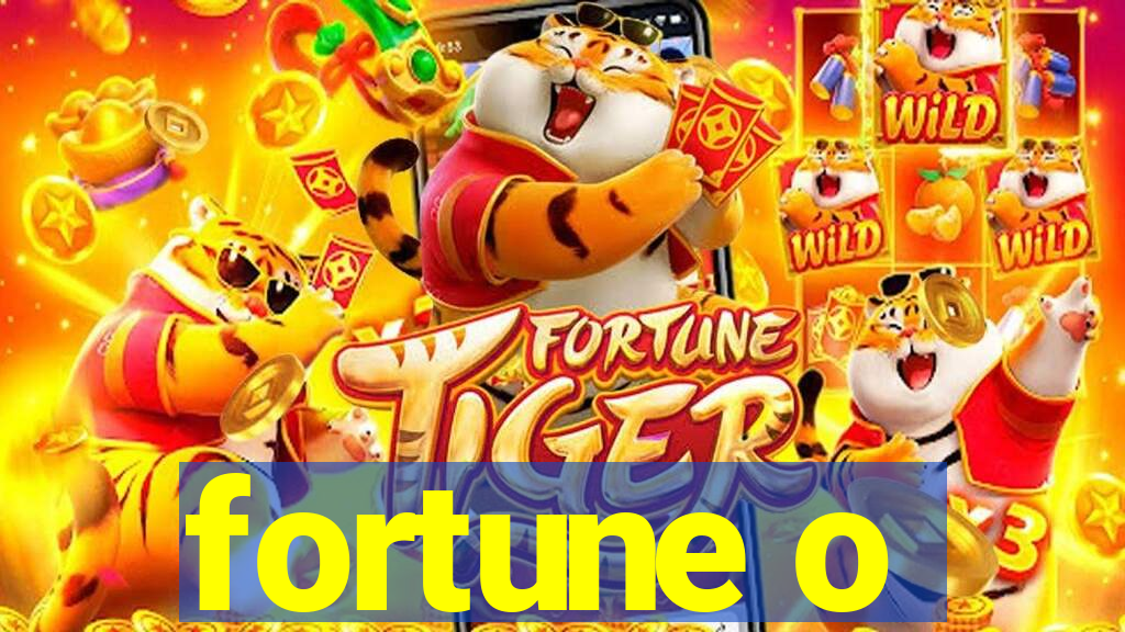 fortune o