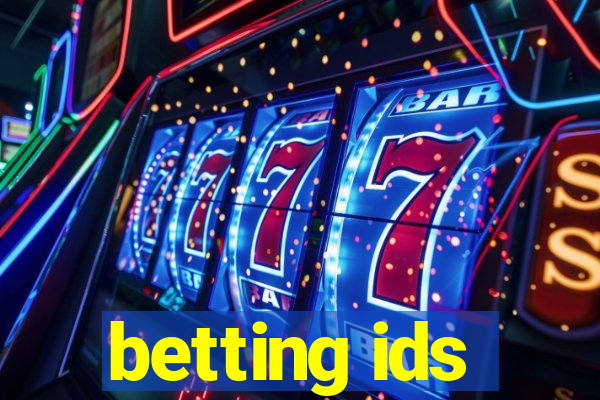 betting ids