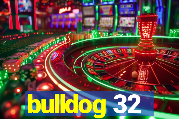 bulldog 32