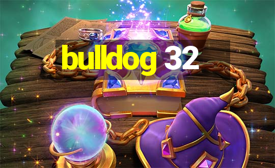 bulldog 32