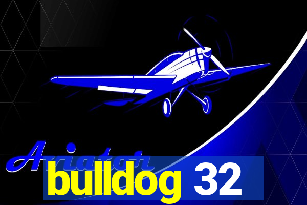 bulldog 32