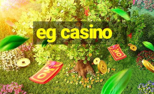 eg casino