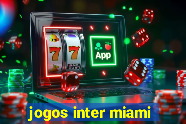 jogos inter miami