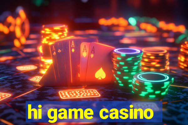 hi game casino