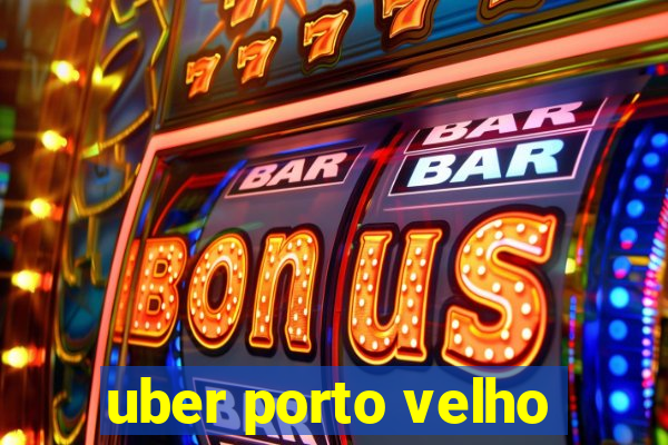 uber porto velho