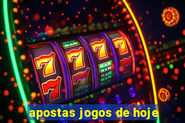 apostas jogos de hoje