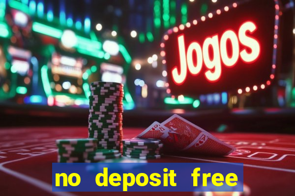 no deposit free cash casinos