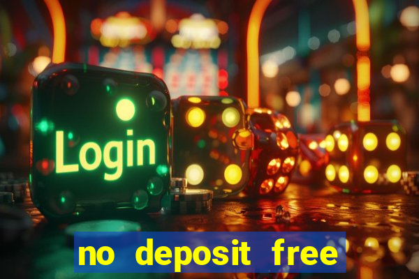 no deposit free cash casinos