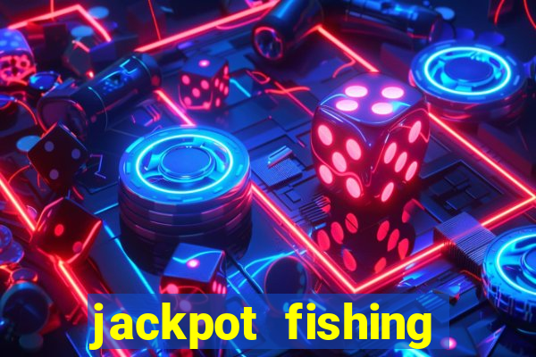 jackpot fishing como jogar