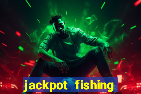 jackpot fishing como jogar