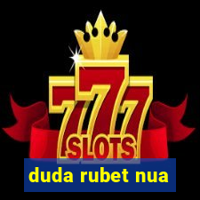 duda rubet nua