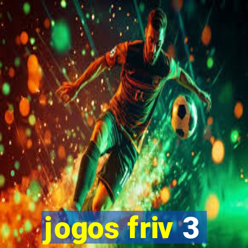 jogos friv 3