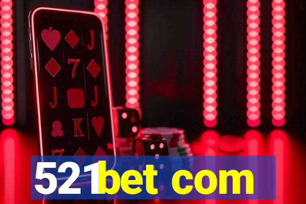 521bet com