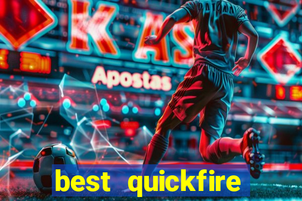 best quickfire online slot sites