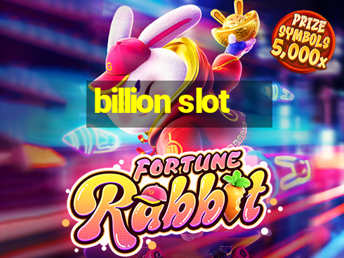 billion slot