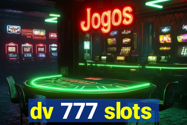 dv 777 slots