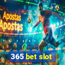 365 bet slot