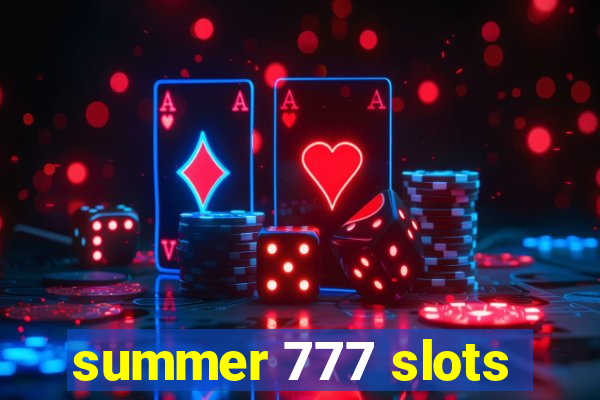 summer 777 slots