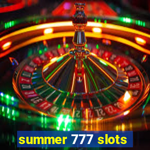 summer 777 slots