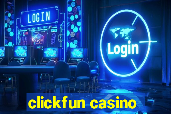 clickfun casino